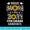 Proud Mom Of A 2021 5th Graduate Sunflower Leopard Cute Premium - Casual Shirt PNG - Quick And Seamless Download Process