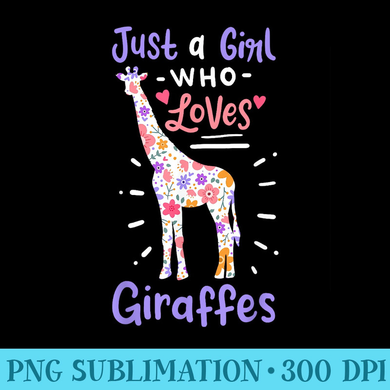Giraffe Lover Just a Girl Who Loves Giraffes - Transparent Shirt Clip Art - Add a Festive Touch to Every Day