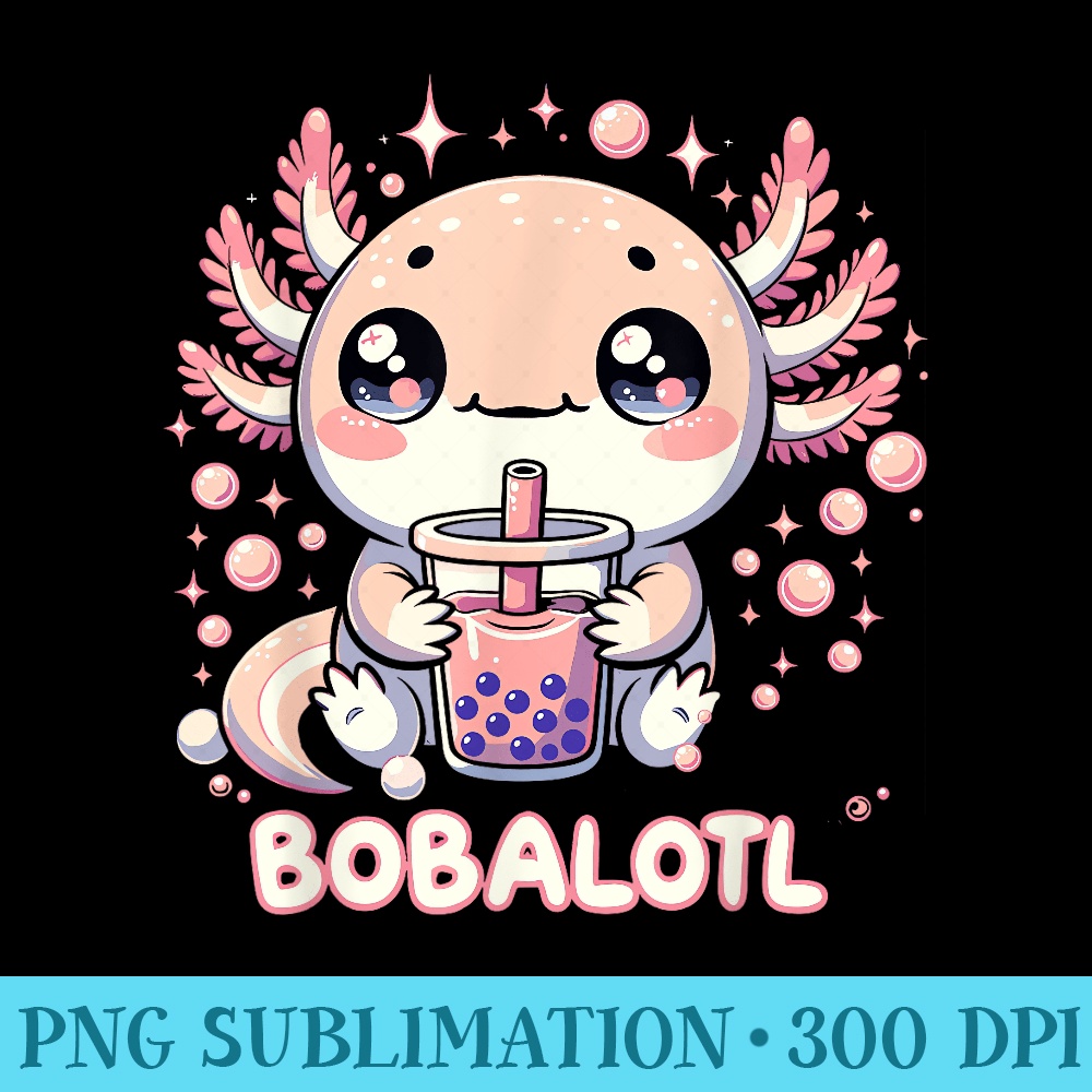 Axolotl Boba Tea Kawaii Anime Cute n Girls - PNG Graphics Download - Perfect for Sublimation Art