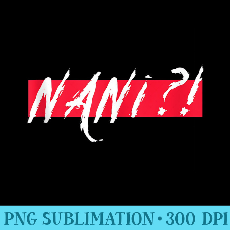 Nani What Japanese Pop Culture Anime Manga - Shirt Mockup Download - Capture Imagination with Every Detail