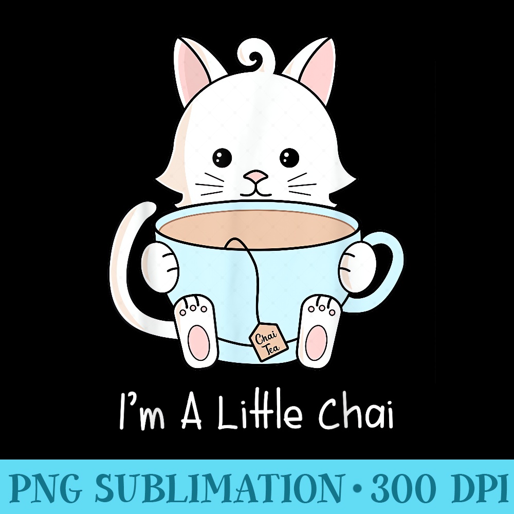 Chai Tea Drinking Shy Kitty Im A Little - Sublimation backgrounds PNG - Trendsetting And Modern Collections