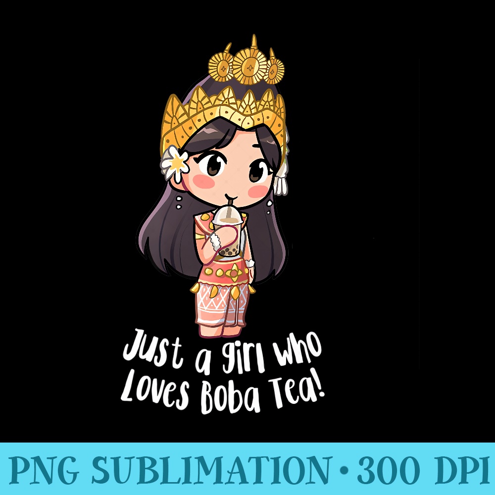 Just a Khmer Cambodian Apsara Girl Who Loves Boba Tea Premium - Modern PNG designs - Defying the Norms