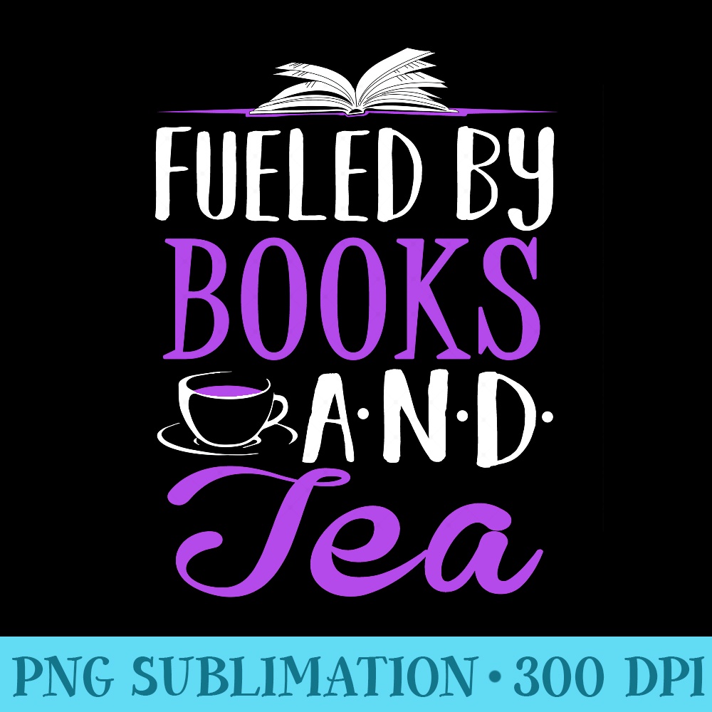 Fueled by Books and Tea Book Lover Librarian Hoodie - PNG Download Design - Premium Quality PNG Artwork