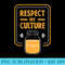 Kombucha Respect My Culture Tea Fermentation Scoby - Sublimation clipart PNG - Unlock Vibrant Sublimation Designs