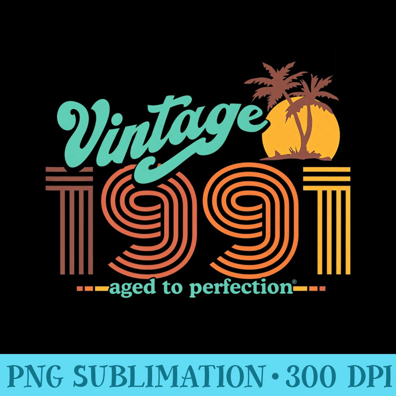Retro Vintage 30th Birthday Top 1991 Aged To Perfection Premium - Stylish Shirt PNG - Create with Confidence