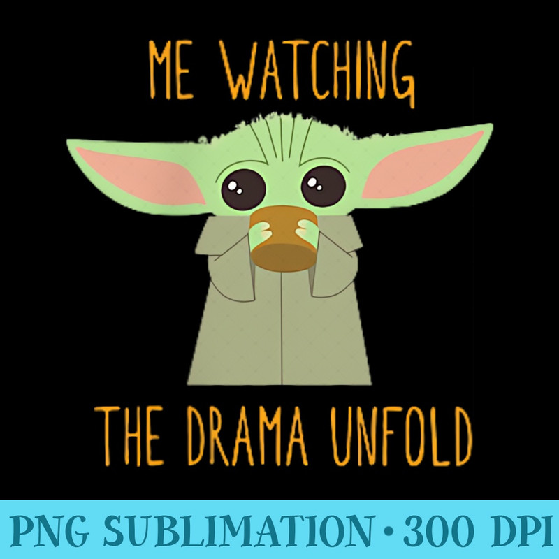Star Wars The Mandalorian Grogu Me Watching The Drama Meme - Download Shirt PNG - Perfect for Personalization