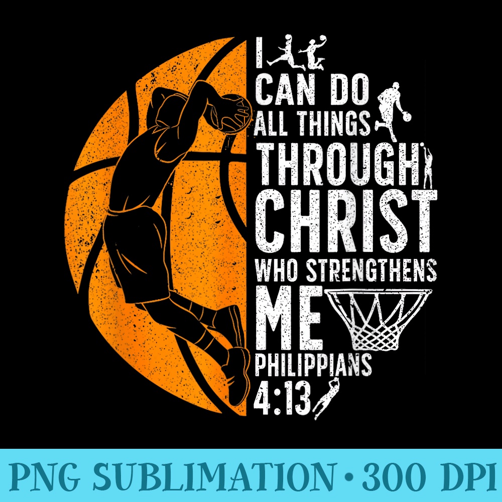 Christian Basketball Love All Things I Can Do Through Christ - PNG Download Source - Bold & Eye-catching