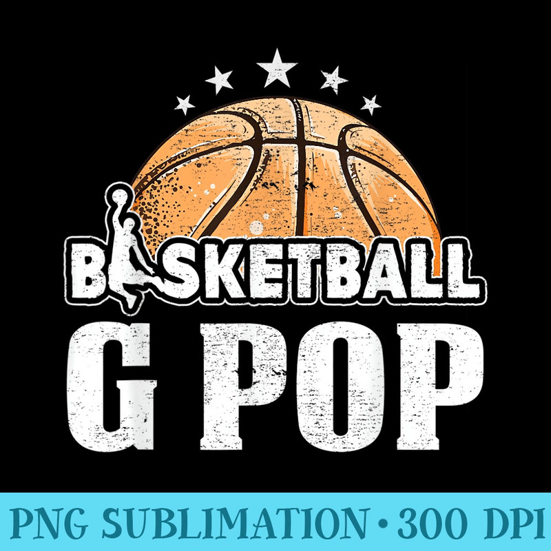 Basketball G Pop Fathers Day - Sublimation backgrounds PNG - Perfect for Personalization