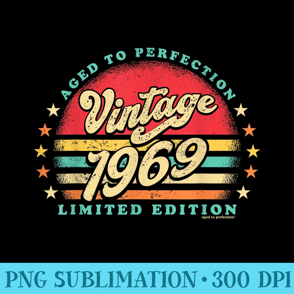 54th Birthday 1969 aged to perfection born in 60s retro sun - PNG Sublimation - Unleash Your Creativity