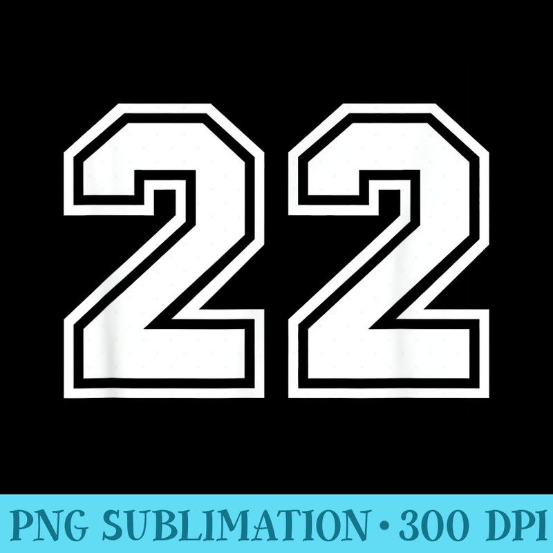 Number 22 Sports Jersey Lucky Favorite Number - Sublimation templates PNG - Perfect for Sublimation Art