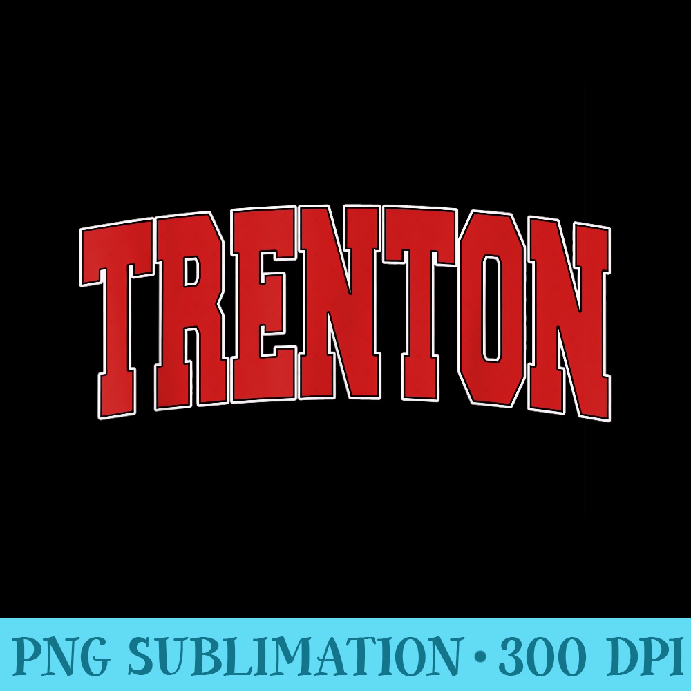 TRENTON NJ NEW JERSEY Varsity Style USA Vintage Sports - Sublimation templates PNG - Trendsetting And Modern Collections