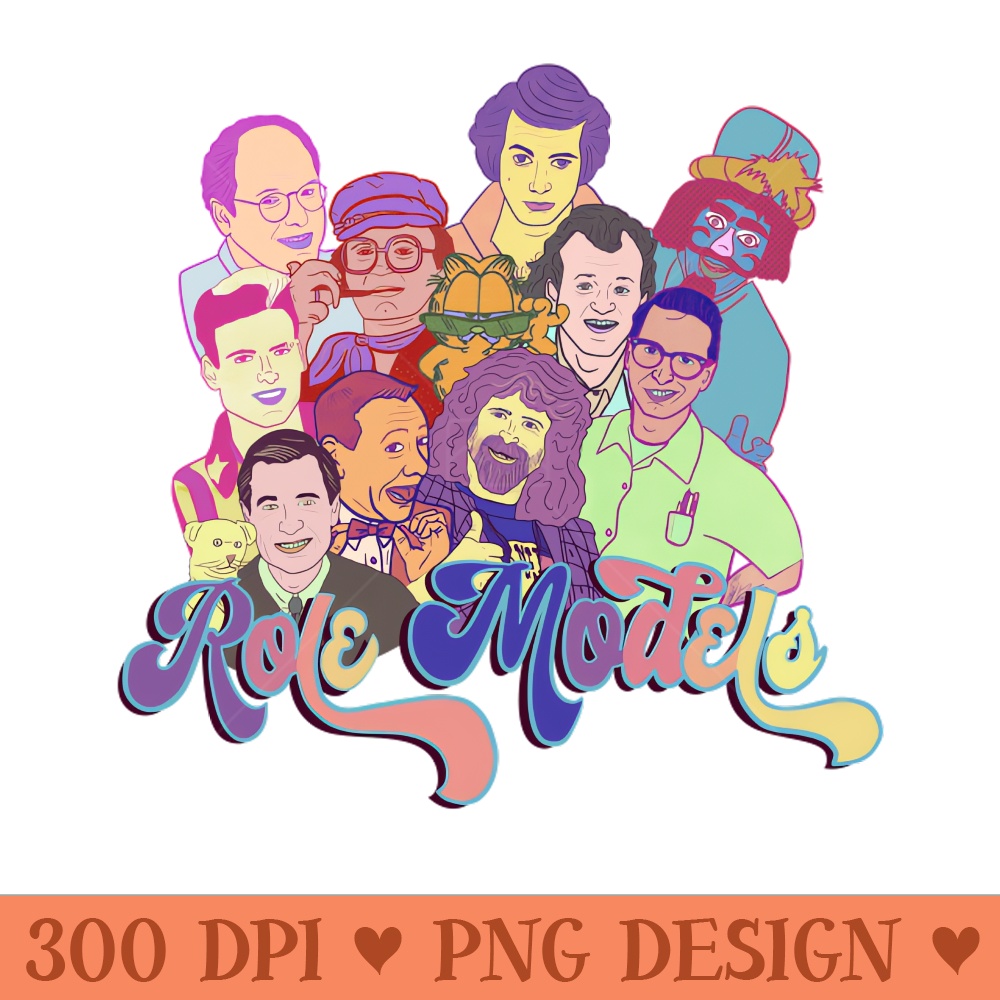 Role Models - PNG Graphic Design - Easy-To-Print And User-Friendly Designs