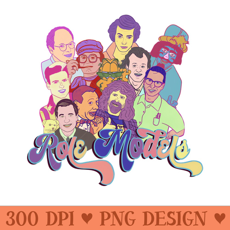 Role Models - PNG Graphic Design - Easy-To-Print And User-Friendly Designs