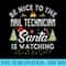 Be Nice To The Nail Technician Santa Is Watching Christmas - Ready To Print PNG Designs - Perfect for Sublimation Mastery