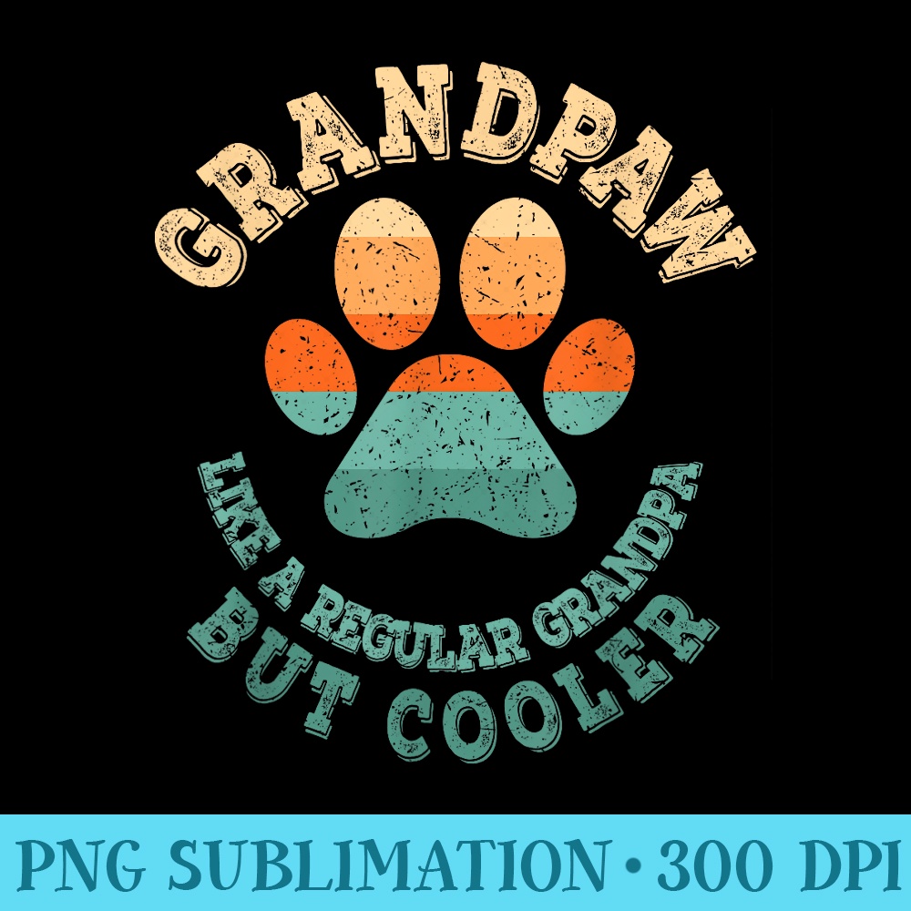Grandpaw Dog Grandpa Grandfather Grand Paw Retro Men - Unique Sublimation patterns - Instantly Transform Your Sublimation Projects