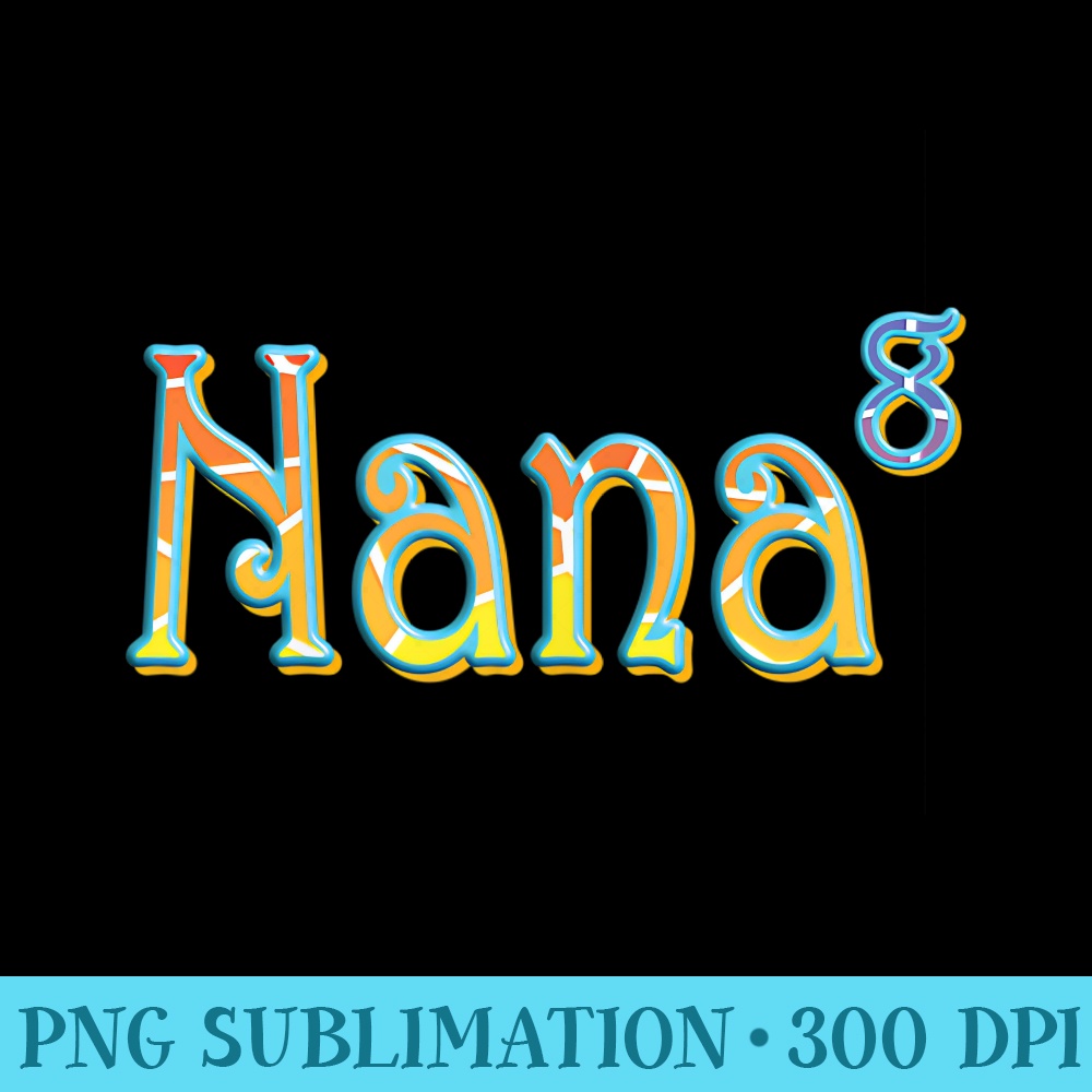 Womens Nana of 8 Grandma of Eight Baby Announcement - PNG Download Resource - High Resolution And Print-Ready Designs