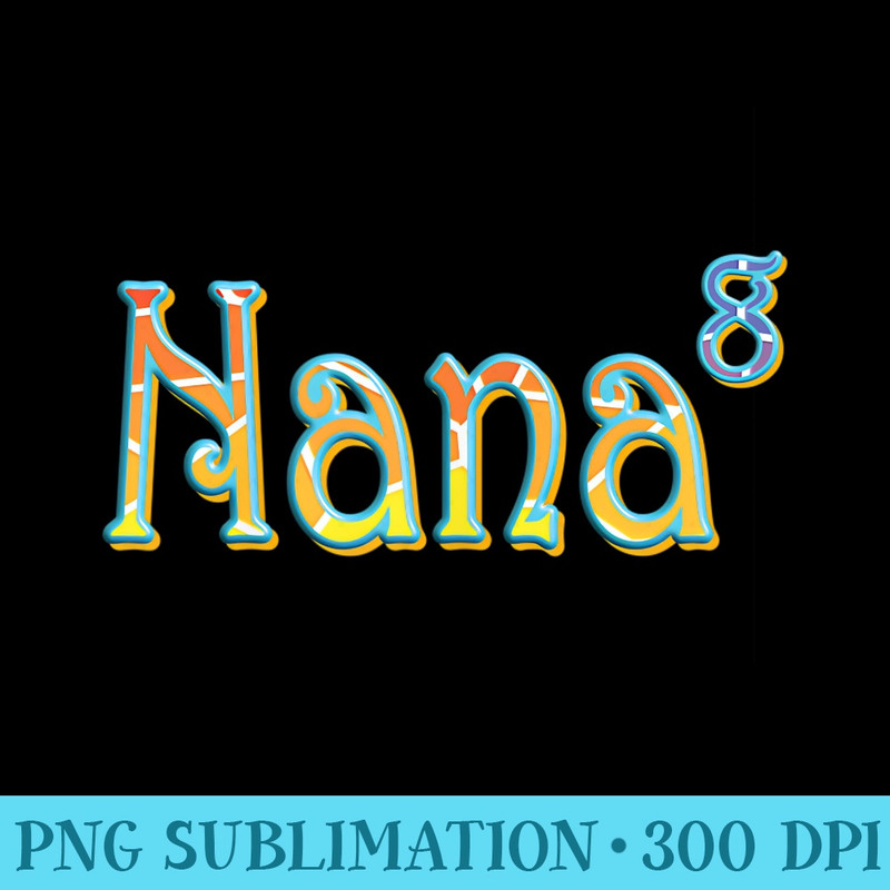 Womens Nana of 8 Grandma of Eight Baby Announcement - PNG Download Resource - High Resolution And Print-Ready Designs