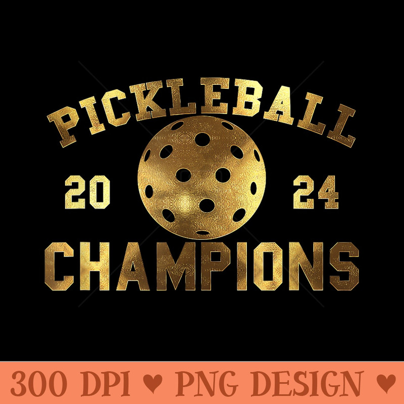 Pickleball Pickle Ball Champions - PNG download - Instant Access To Downloadable Files
