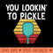 You Lookin To Pickle Vintage Pickleball Lover - Trendy PNG Designs - Create with Confidence