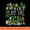 Potted Plant Dad - Ready To Print PNG Designs - Bold & Eye Catching