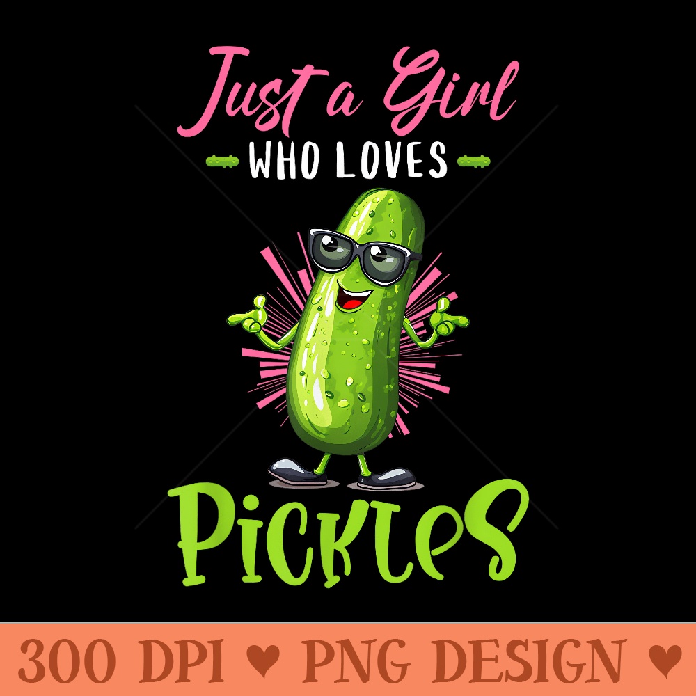 Just A Girl Who Loves Pickles Funny Dill Pickle Sunglasses - PNG Templates - Transform Your Sublimation Creations