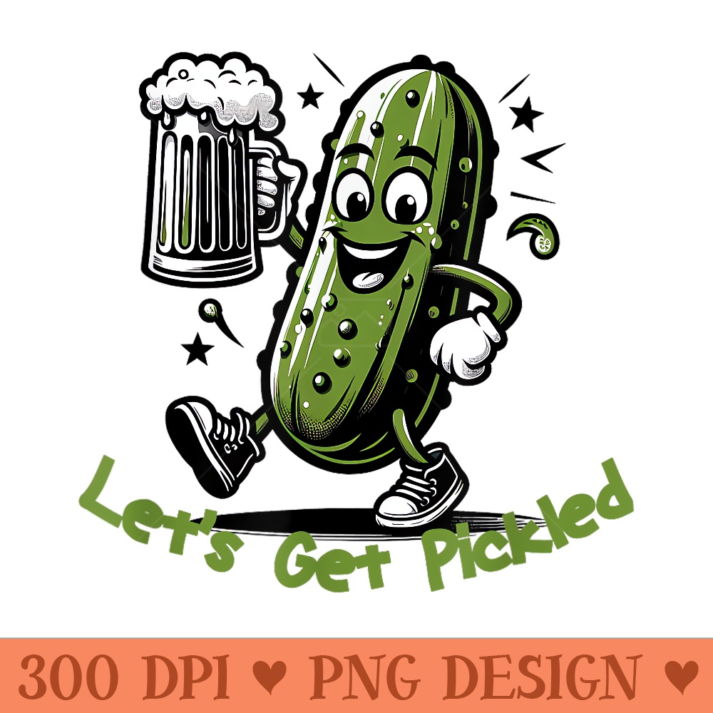 Lets Get Pickled Funny Beer Drinking Party Beer Lover - Clipart PNG - Instant Access To Downloadable Files