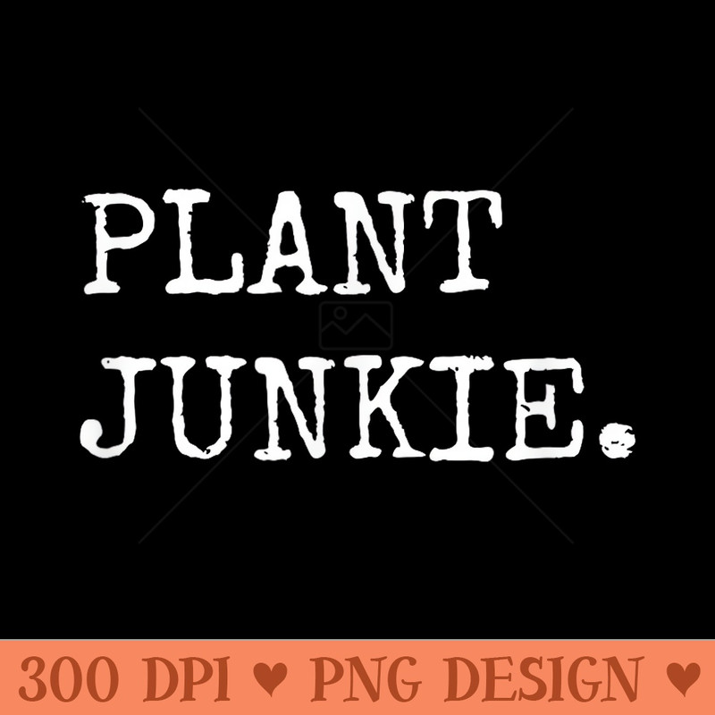 For Plant Lovers Women Men Gardener Florist - PNG download for graphic design - Instant Access To Downloadable Files