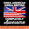 Kinda American Kinda British Dual Citizenship USA UK Flag Us - PNG Prints - Instant Access To Downloadable Files
