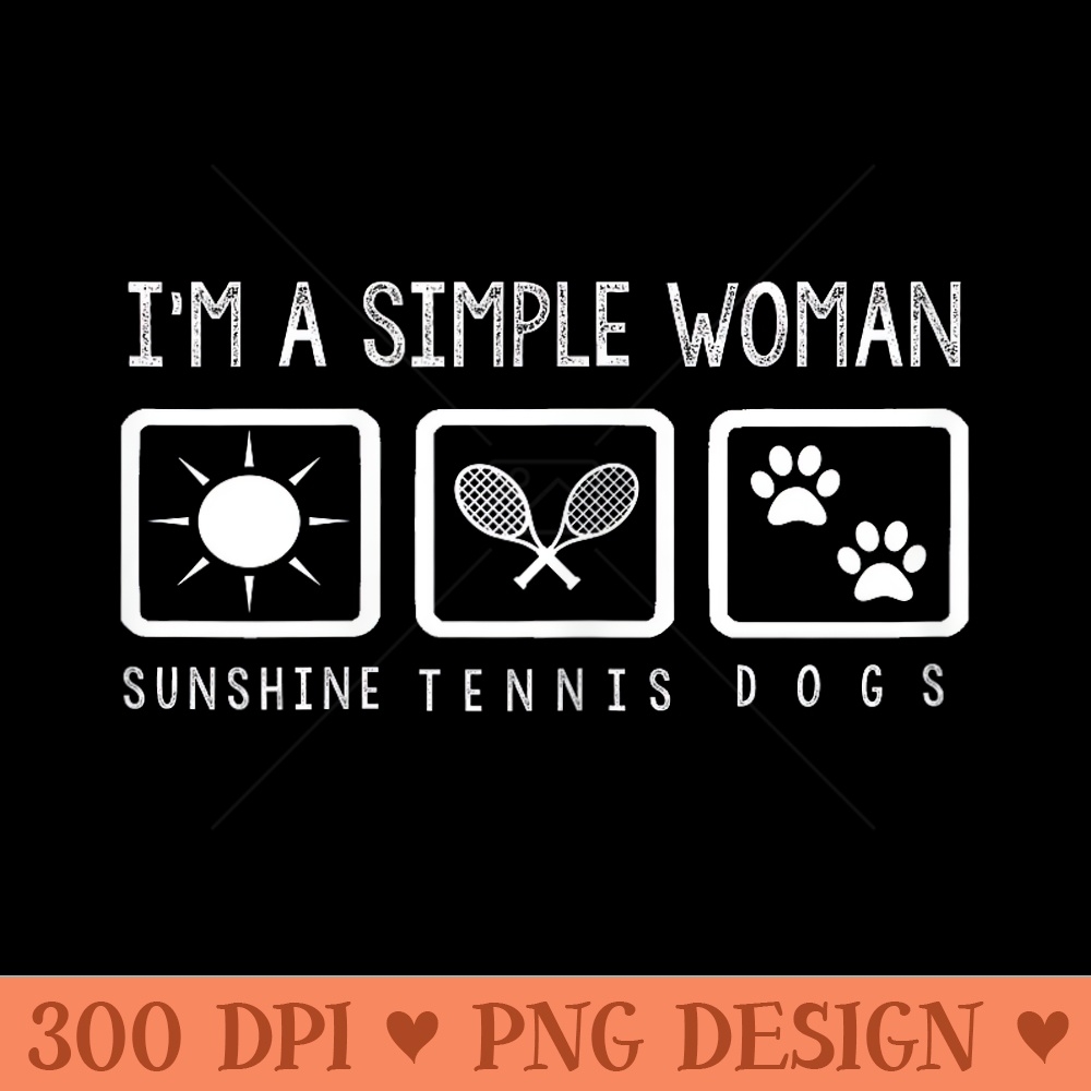 Tennis Lover Im A Simple Woman - PNG download - Perfect for Sublimation Mastery