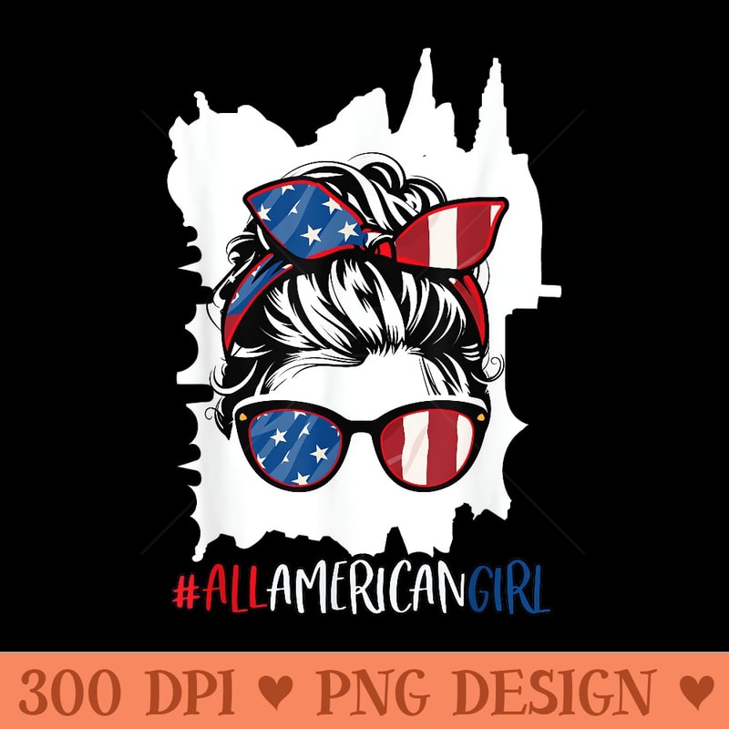 All American Girl 4th Of July USA Flag Patriotic Girl - PNG design assets - Premium Quality PNG Artwork