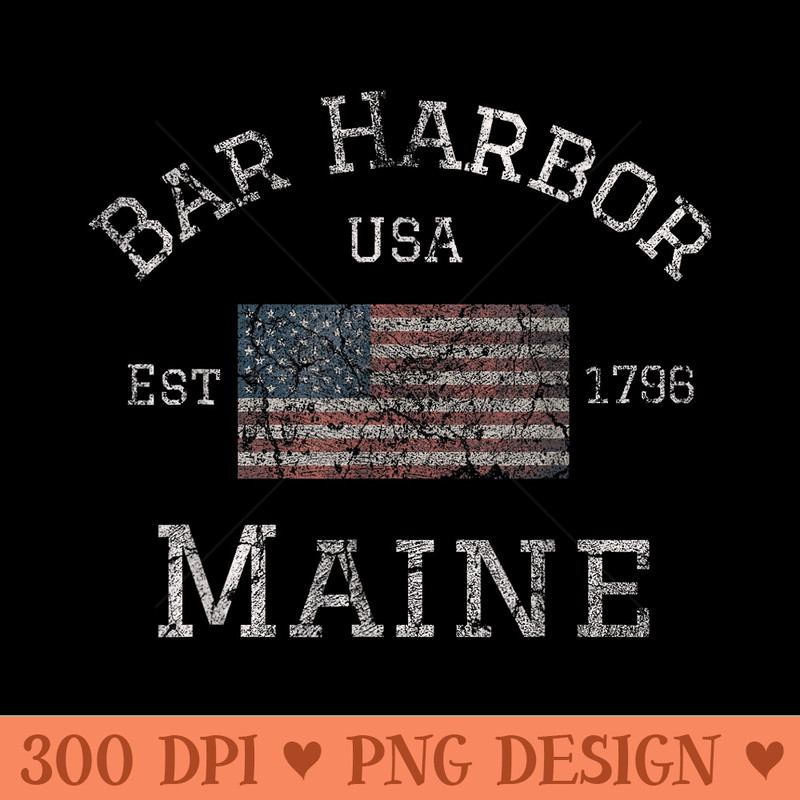 Bar Harbor Maine USA American Flag Established ME Vintage - PNG Prints - Premium Quality PNG Artwork