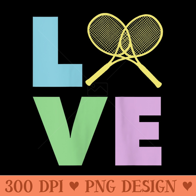 Womens Love Tennis Gear, Player, Coach, Team Tournament - PNG Clipart - Lifetime Access To Purchased Files