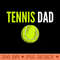 Tennis Dad For Men Funny Tennis Dad Tennis Lover - Exclusive PNG designs - Quick And Seamless Download Process