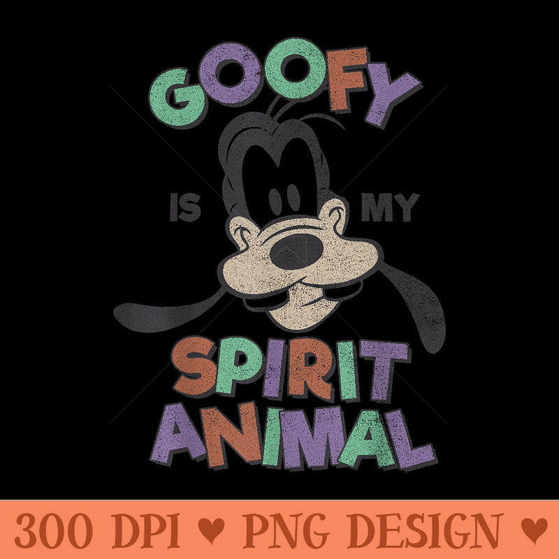 Disney Mickey And Friends Goofy Is My Spirit Animal - PNG Download - Easy To Print And User Friendly Designs