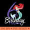 Disney The Little Mermaid Ariel 6th Birthday Princess Pose - Vector PNG Clipart - Revolutionize Your Designs