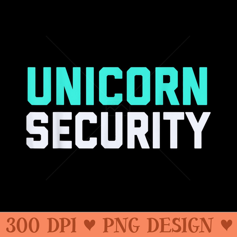 Unicorn Security Funny - PNG Clipart for Graphic Design - High Resolution And Print Ready Designs
