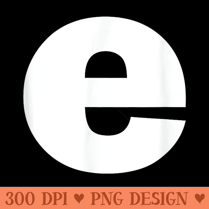 Letter E lower case alphabet spell words Initial tee - PNG design assets - Enhance Your Apparel