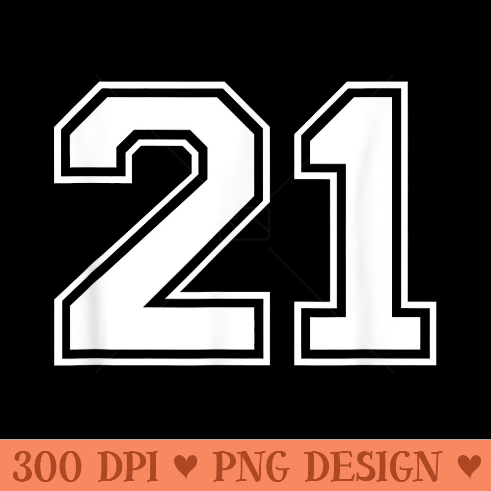 21 Sports Number Fan Best Player Numbers Game Winner Lucky - PNG Clipart for Graphic Design - Transform Your Sublimation Creations