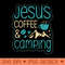 Jesus coffee and camping for a Camper funny Camping - Unique Sublimation PNG Download - Premium Quality PNG Artwork