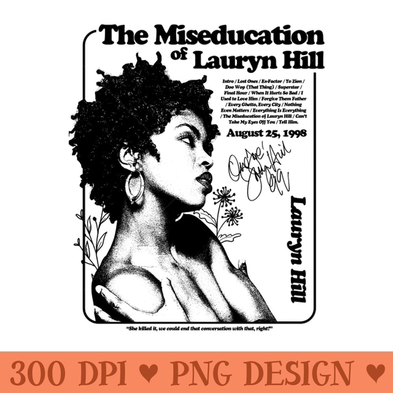 Lauryn Hill Fugees The Famous Vintage Retro Rock Rap Hiphop - PNG Design Files - Unique And Exclusive Designs