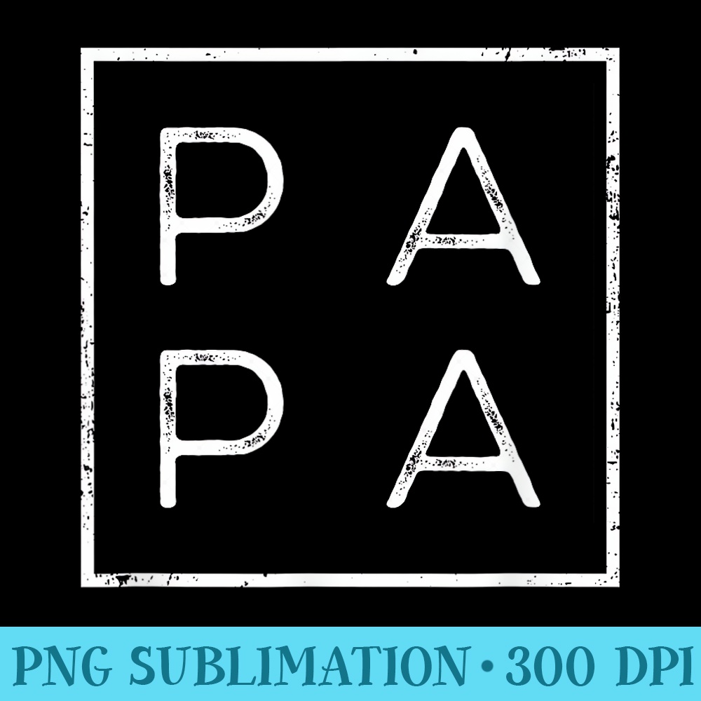 PAPA Funny Fathers Day Present for Dad, Him, Grandpa, Dada - Download PNG Pictures - Enhance Your Apparel with Stunning Detail