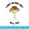 Funny Mushroom Fungi Goblincore Mycologist Forager - Transparent Shirt Clip Art - High Resolution And Print-Ready Designs