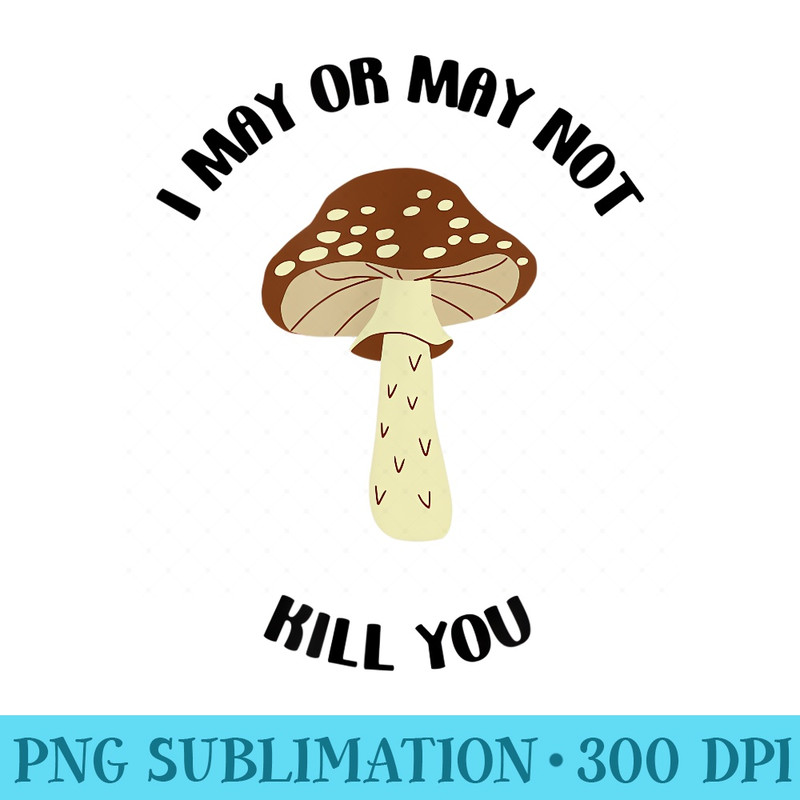 Funny Mushroom Fungi Goblincore Mycologist Forager - Transparent Shirt Clip Art - High Resolution And Print-Ready Designs