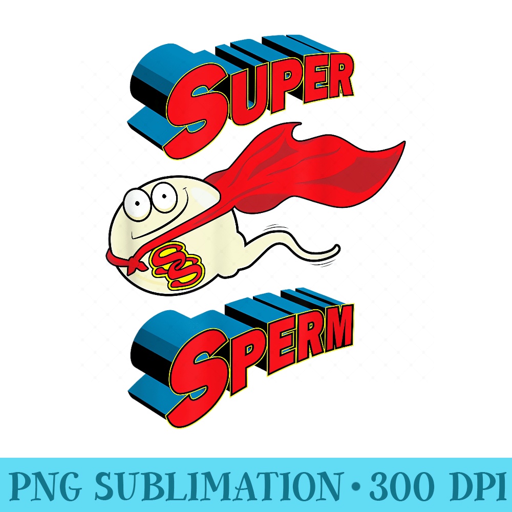 Super Sperm Donor Sperm Funny Fathers Day - Printable PNG Images - Versatile And Customizable Designs