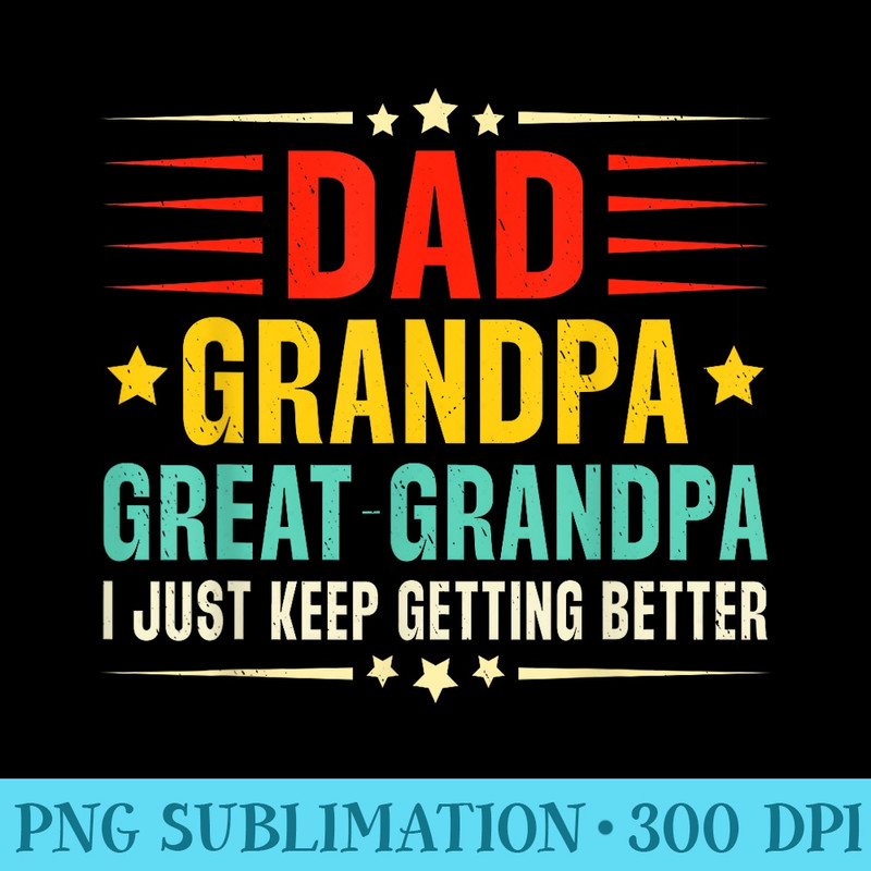 Retro Vintage dad grandpa great grandpa Cool fathers day - Unique Sublimation patterns - Premium Quality PNG Artwork