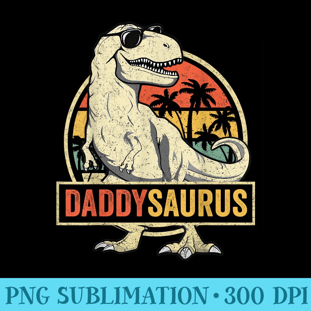 Daddysaurus Fathers Day TRex Dad Dinosaur - Trendy PNG Designs - Perfect for Personalization