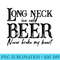 Long Neck Ice Cold Beer Never Broke My Heart - PNG Download Template - Perfect for Personalization