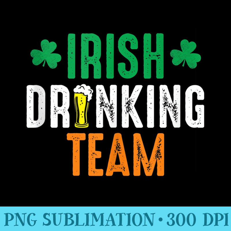 St Patricks Irish Beer Drinking Team Ireland Flag Clover - Digital PNG Artwork - Boost Your Success with this Inspirational PNG Download
