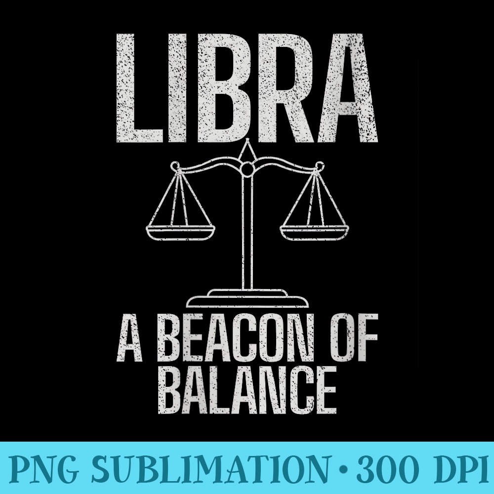 Womens A Beacon of Balance Libra - Sublimation artwork PNG download - Lifetime Access To Purchased Files