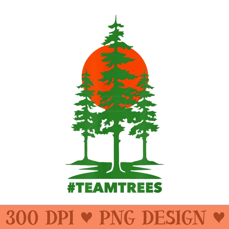 Team Trees Teamtrees Plant Twenty Million Trees - PNG download - Unlock Vibrant Sublimation Designs